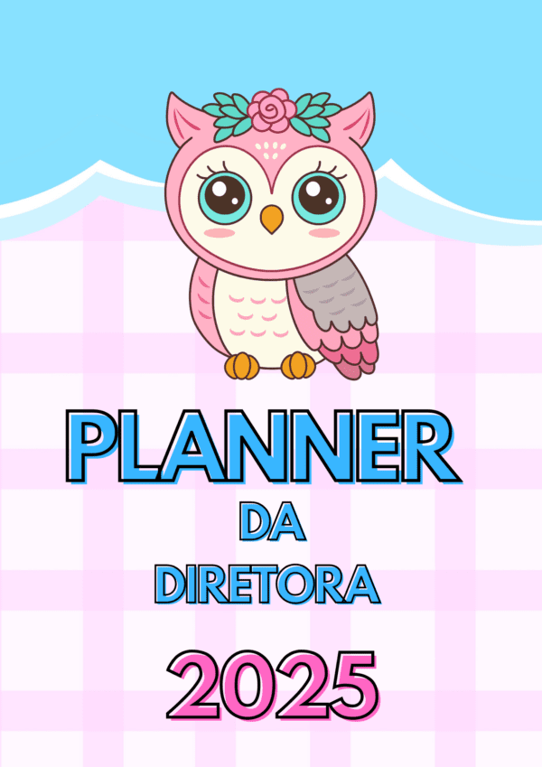 Planner da Diretora 2025 (Editável canva pró ou educação )